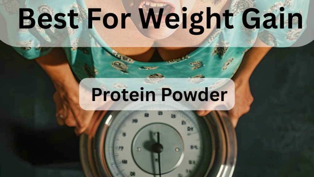 Which protein powder is best for weight gain without side effects?