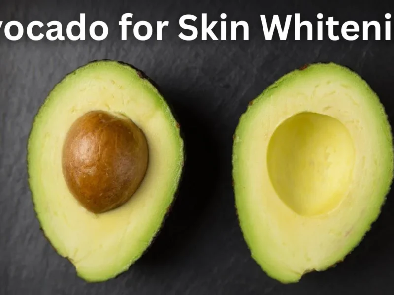 Benefits of Avocado for Skin Whitening