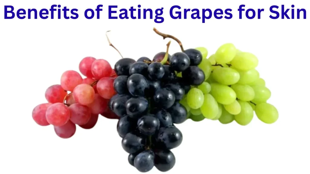 Benefits of Eating Grapes for Skin Whitening