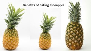 Benefits of Eating Pineapple on Empty Stomach (5 Best Benefits)