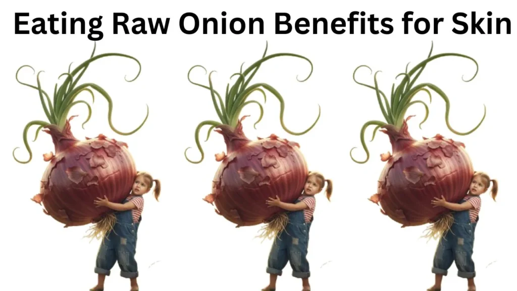 Eating Raw Onion Benefits for Skin Whitening