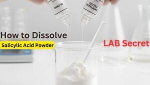 How to Dissolve Salicylic Acid Powder in Glycerin and Propylene Glycol?  How to Dilute Salicylic Acid Powder Safely? What Is Salicylic Acid?