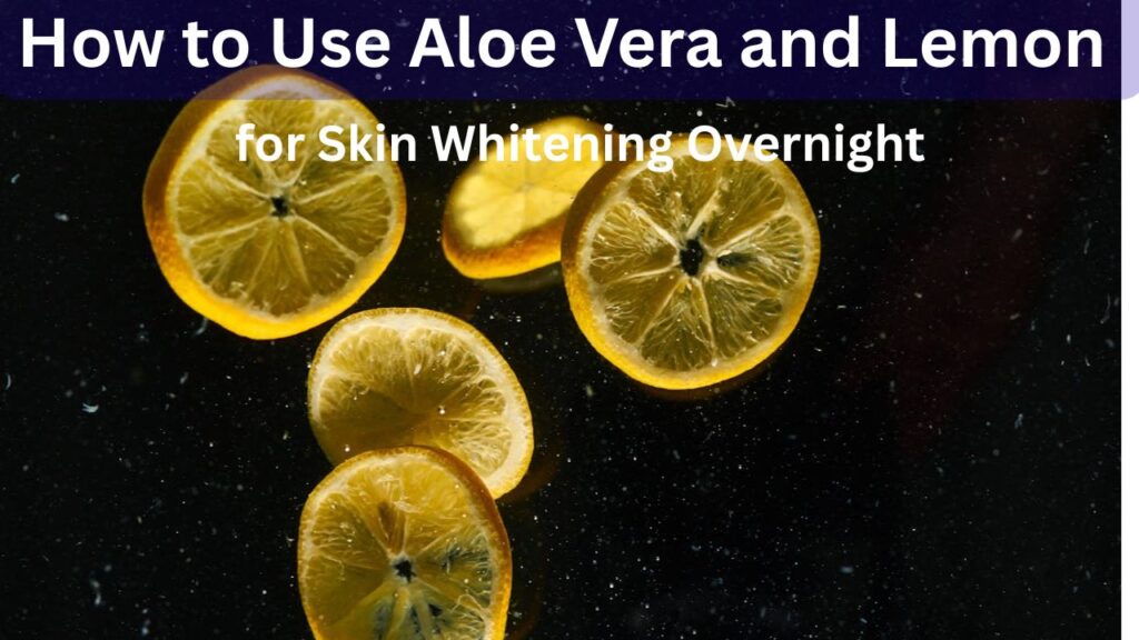 How to Use Baking Soda and Lemon for Skin Whitening Overnight (1)