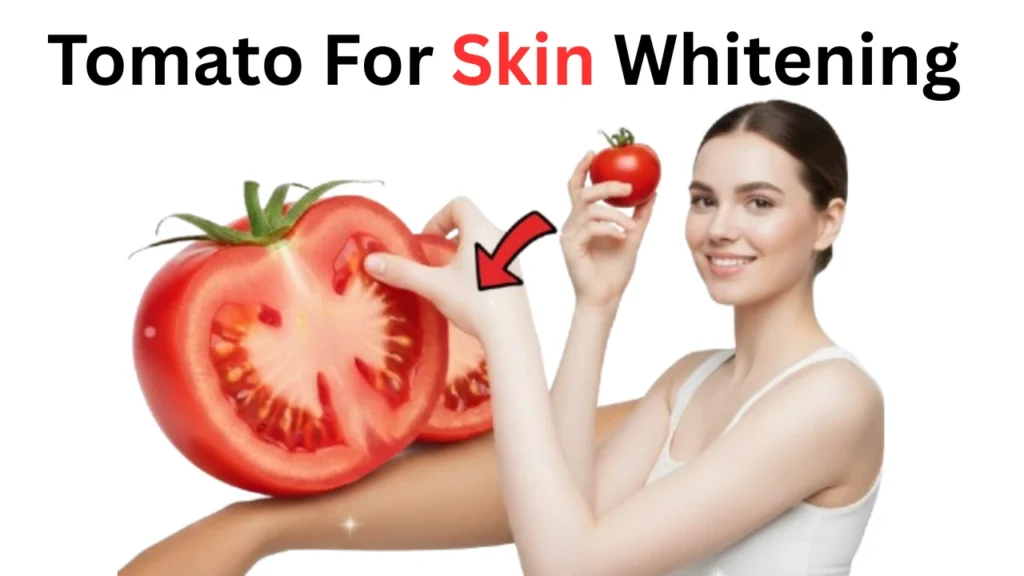Tomato for Skin Whitening and Lightening at Home (5 Best Benefits)
