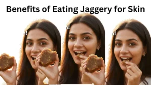 Benefits of Eating Jaggery for Skin