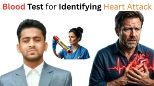 Blood Test for Identifying Heart Attack: Tests That Detect Heart Damage Early