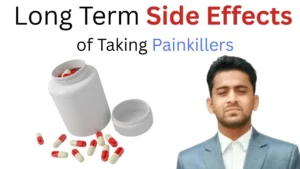 Long Term Side Effects of Taking Painkillers (Must Know Before Daily Use)